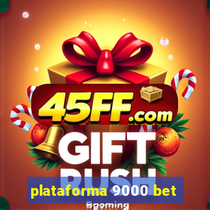 plataforma 9000 bet